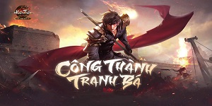 Kiếm Thế Mobile chính thức khai chiến phiên bản mới Công Thành Tranh Bá Kiếm Thế Mobile chính thức khai chiến phiên bản mới Công Thành Tranh Bá