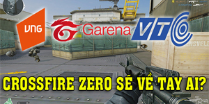 Ai sẽ phát hành game Crossfire Zero tại Việt Nam? Ai sẽ phát hành game Crossfire Zero tại Việt Nam?