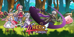 Cảm nhận 4Hero Maker: Cuộc viễn chinh ở xứ sở các anh hùng Cảm nhận 4Hero Maker: Cuộc viễn chinh ở xứ sở các anh hùng