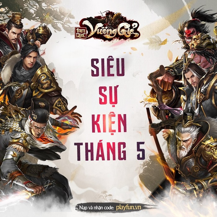 Tam Quốc Vương Giả chào đón tháng 5 rực rỡ cùng loạt sự kiện ưu đãi 0 Tam Quốc Vương Giả chào đón tháng 5 rực rỡ cùng loạt sự kiện ưu đãi 0
