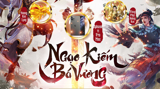 Ngạo Kiếm 3D đã tìm ra Ngạo Kiếm Bá Vương để trao Iphone 11 Pro Max Ngạo Kiếm 3D đã tìm ra Ngạo Kiếm Bá Vương để trao Iphone 11 Pro Max