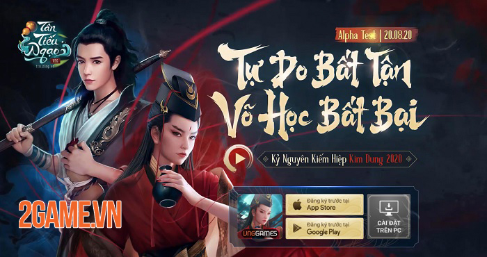 Siêu phẩm kiếm hiệp Kim Dung 2020 Tân Tiếu Ngạo VNG ấn định Alpha Test 1 Siêu phẩm kiếm hiệp Kim Dung 2020 Tân Tiếu Ngạo VNG ấn định Alpha Test 1