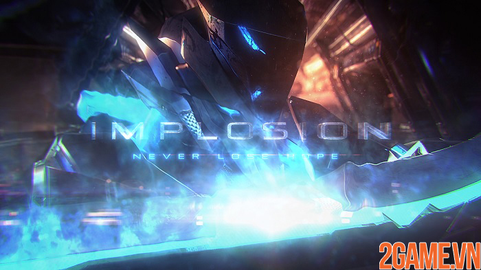 Implosion - Siêu phẩm game nhập vai với lối chơi phiêu lưu đầy kỳ thú 0 Implosion - Siêu phẩm game nhập vai với lối chơi phiêu lưu đầy kỳ thú 0