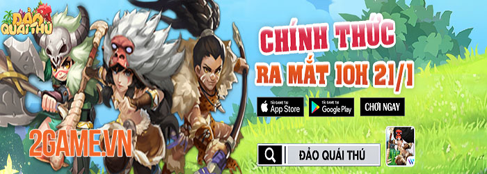 Tặng 999 giftcode Đảo Quái Thú siêu giá trị mừng ra mắt chính thức 3 Tặng 999 giftcode Đảo Quái Thú siêu giá trị mừng ra mắt chính thức 3