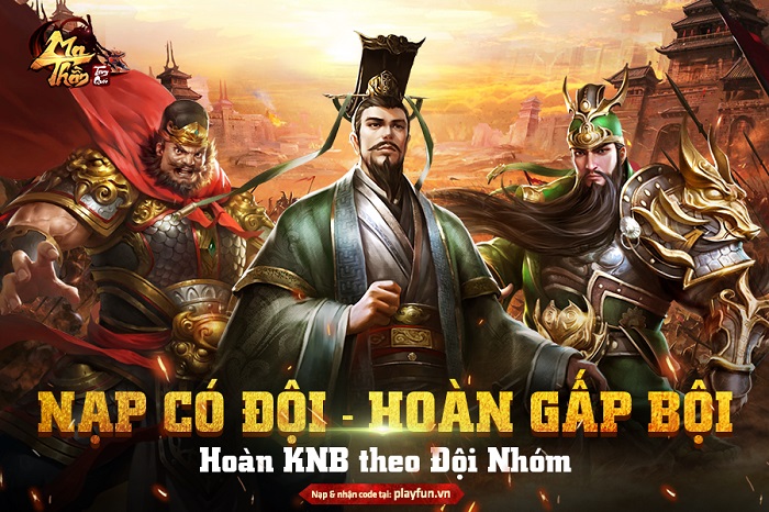 Ma Thần Tam Quốc tri ân game thủ với sự kiện “Nạp có đội - Hoàn gấp bội” 4 Ma Thần Tam Quốc tri ân game thủ với sự kiện “Nạp có đội - Hoàn gấp bội” 4