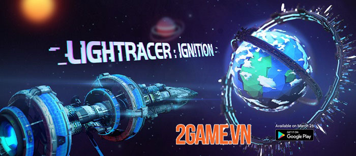 Lightracer: Ignition - Game khoa học viễn tưởng dạng tư liệu mở truy cập sớm 0 Lightracer: Ignition - Game khoa học viễn tưởng dạng tư liệu mở truy cập sớm 0