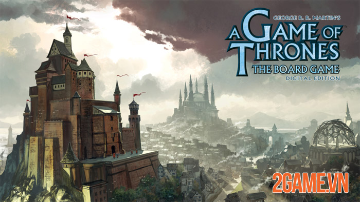 Game of Thrones: The Board Game - Khi lịch sử gói gọn trong board game 2 Game of Thrones: The Board Game - Khi lịch sử gói gọn trong board game 2