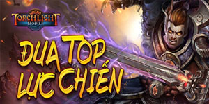 Torchlight Mobile chính thức Open Beta hôm nay 15/8! Torchlight Mobile chính thức Open Beta hôm nay 15/8!
