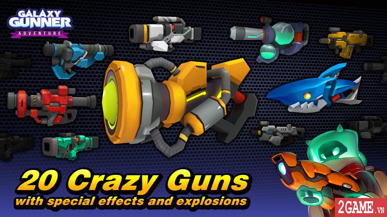 Galaxy gunner: Adventure – Game bắn quái ngoài hành tinh cực kỳ vui nhộn đến từ VNG 1