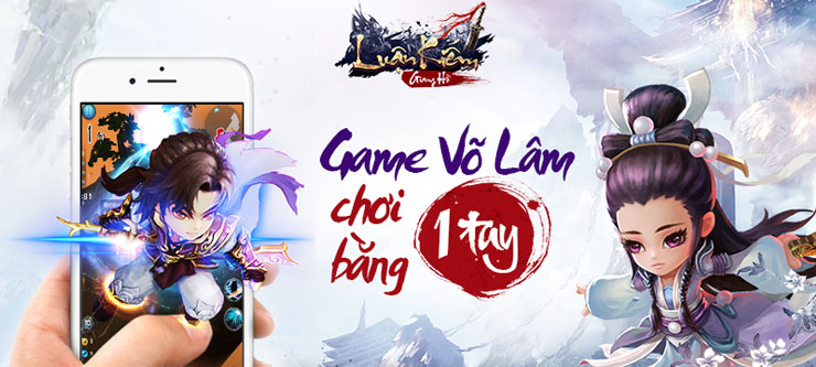 Luận Kiếm Giang Hồ – Game Võ Lâm chơi bằng 1 tay cập bến Việt Nam 7