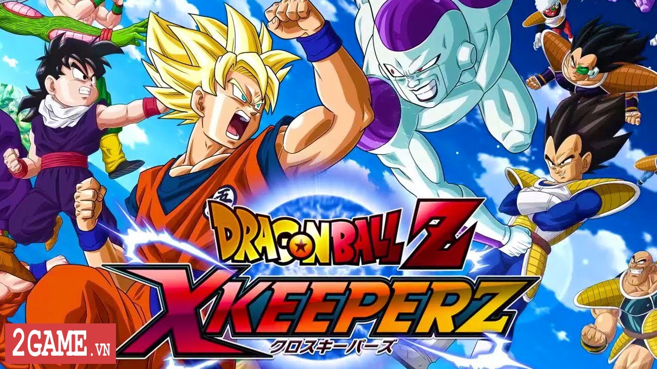 Cảm nhận Dragon Ball Z: X Keepers – Game H5 chính chủ bản quyền 7 Viên Ngọc