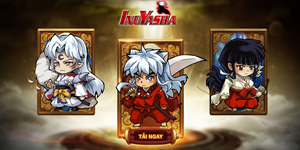 Game manga kinh điển Inuyasha mobile bất ngờ được phát hành trở lại tại Việt Nam Game manga kinh điển Inuyasha mobile bất ngờ được phát hành trở lại tại Việt Nam