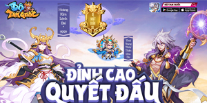 Độ Tam Quốc Mobile khai mở giải đấu Đua Top Đỉnh Cao Độ Tam Quốc Mobile khai mở giải đấu Đua Top Đỉnh Cao