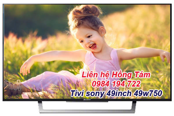 Tivi sony 49inch 49w750.jpg