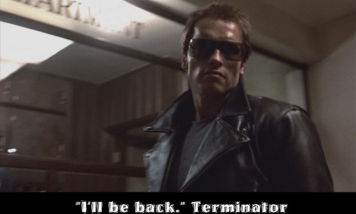 I\'ll be back - Terminator.jpg