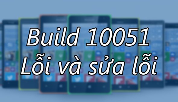 Windows_10_for_Phone_build_10051_loi_sua_loi.png