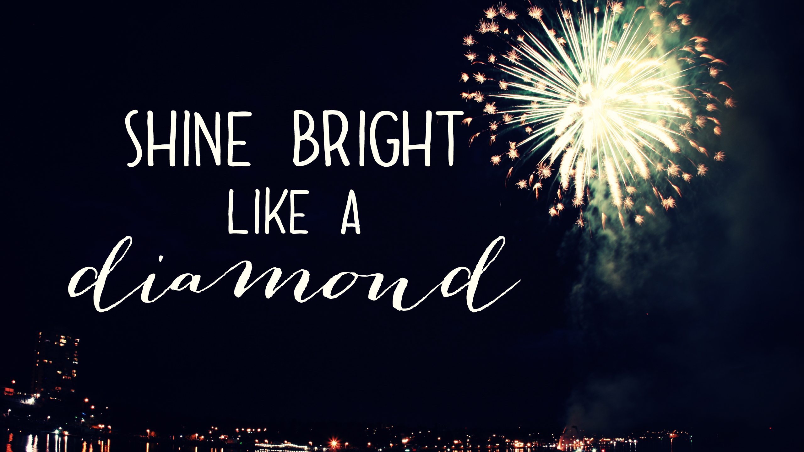 Shine bright like a. Shine Bright like a Diamond обои. Shine Bright. Shine Bright заставки. Shine Bright like a Diamond.