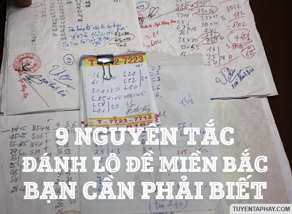 9-nguyen-tac-danh-lo-de-mien-bac-ban-can-phai-biet.jpg