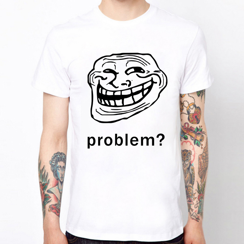 PROBLEM-TROLLFACE-font-b-TROLL-b-font-font-b-FACE-b-font-SLOGAN-O-neckCotton-Casual.jpg