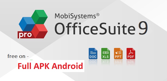 Sở hữu ngay bộ ứng dụng văn phòng cao cấp OfficeSuite 9 Pro + PDF Premium   Full APK Android