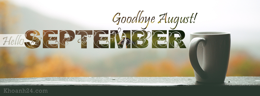 Hello September: Chào đón tháng Chín mới đầy hy vọng và tiếp tục phấn đấu trong cuộc sống với ảnh động \