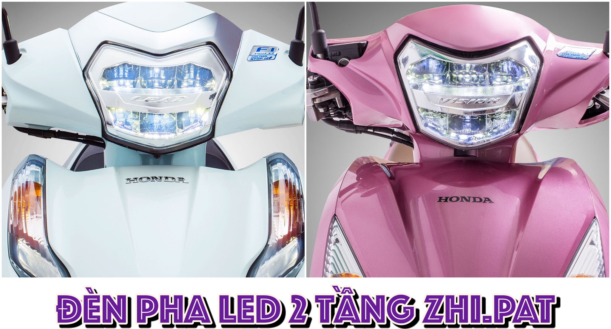 [QC] Đèn pha LED 2 tầng ZHI.PAT cho Honda Lead và Vision; sáng hơn, an toàn hơn