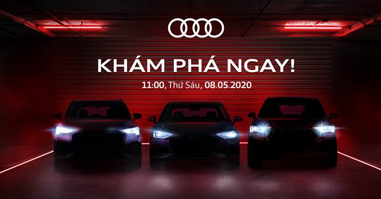 11h Trưa mai Audi Live Stream giới thiệu ba mẫu xe mới tại Việt Nam