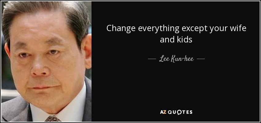 7.Lee_Kun_Hee_Quotes.jpg