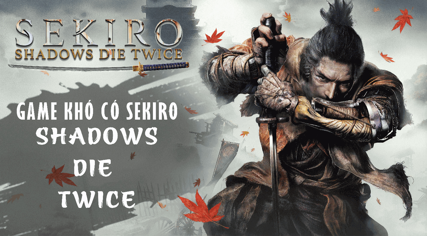HƯỚNG DẪN CHỌN CẤU HÌNH CHƠI SEKIRO:SHADOWS DIE TWICE . GAME OF THE ...