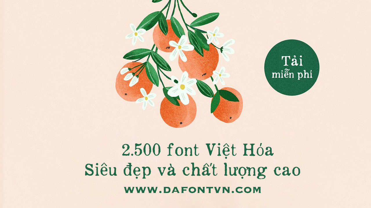 Tất cả các font chữ tiếng Việt sẽ được giới thiệu và cập nhật năm